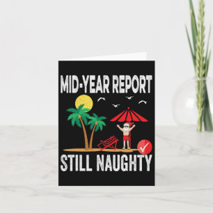 Mid Year Report Still Naughty Funny Santa Christma Card