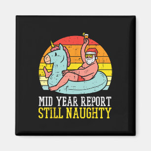 Mid Year Report Still Naughty Santa Summer Christm Magnet