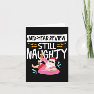 Mid-year Review Still Naughty Tropical Christmas I Card