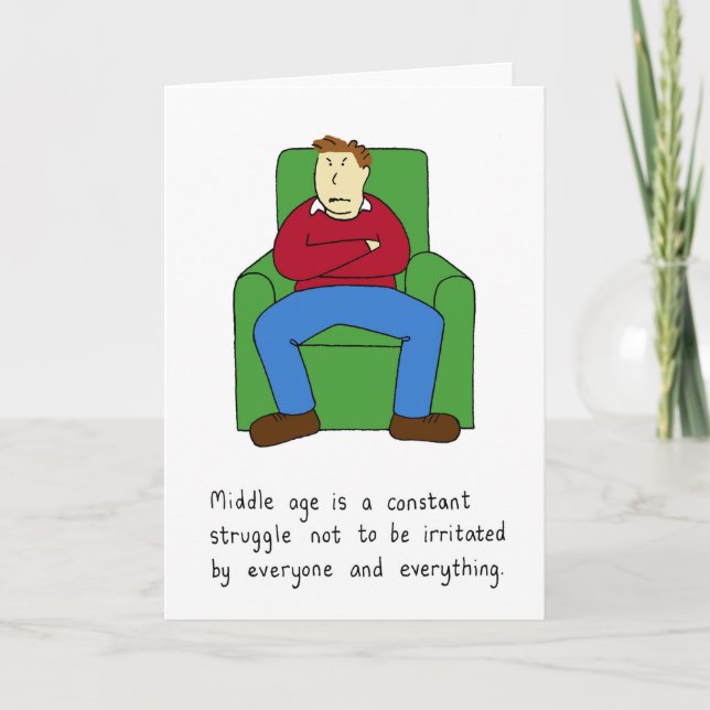 Middle Aged Male Bad Mood, Humour. Card (Front)