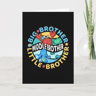 Middle Brother is a Big and Little Brother Card