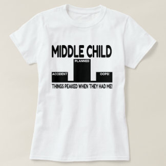 Middle Child Joke T-Shirt