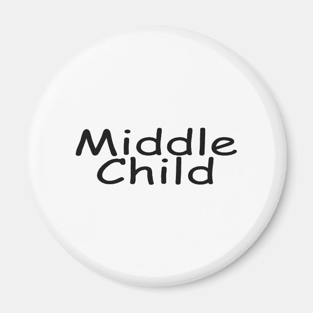 Middle Child Magnet (Front)