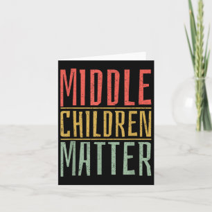 Middle Children Funny Quote Sibling Day  Card