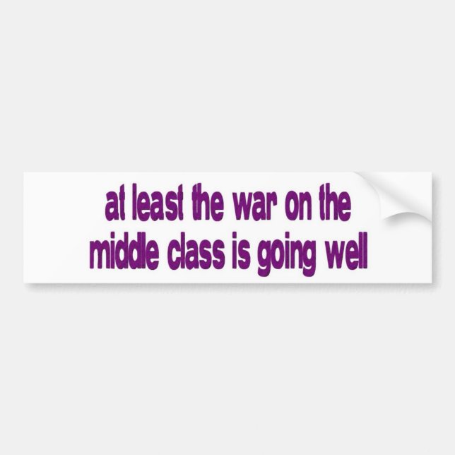 middle class war bumper sticker (Front)