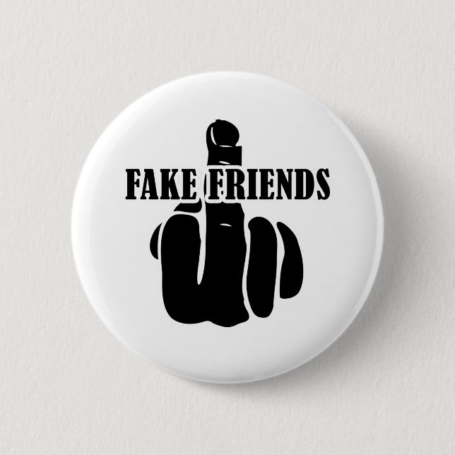 Middle Finger Fake Friends 6 Cm Round Badge (Front)