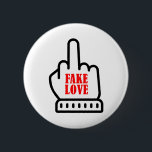 Middle Finger Fake Love 6 Cm Round Badge<br><div class="desc">Middle Finger Fake Love Hoodie - Fake Love Hoodie - Fake Love Shirts</div>