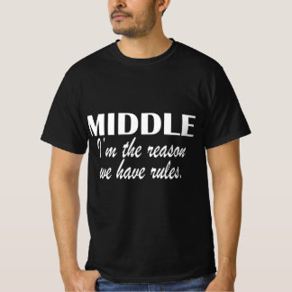 Middle i'm the reason we have Rules T-Shirt
