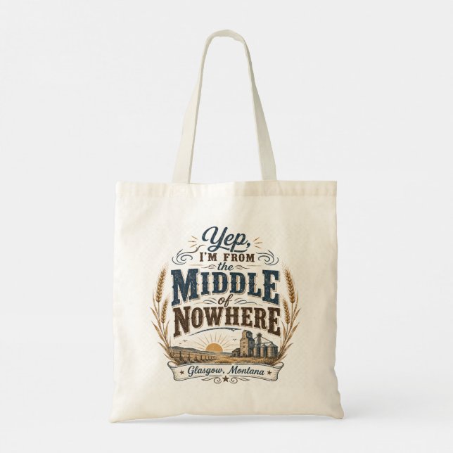 Middle of Nowhere Glasgow Montana Rustic  Tote Bag (Back)