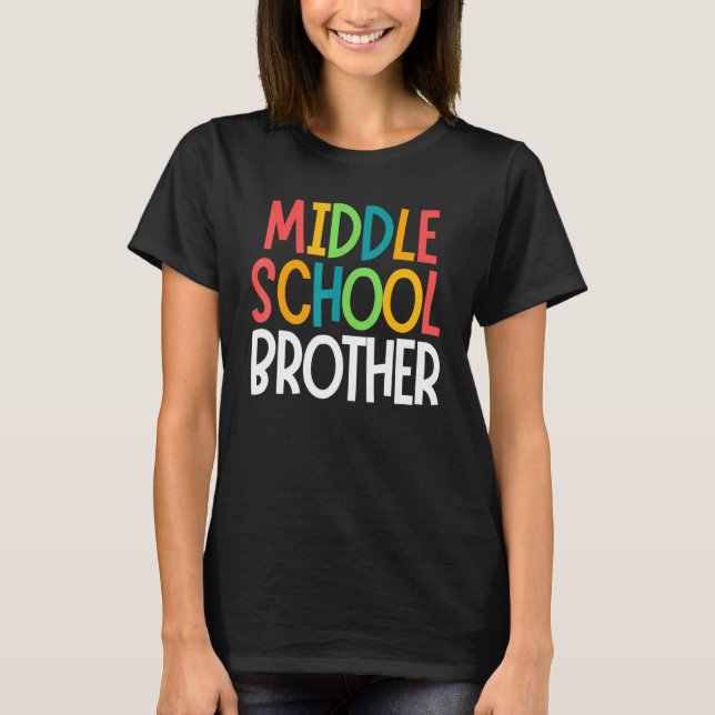 Middle School Brother Family Matching Team Back To T-Shirt (Front)