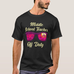 Middle school class teacher off duty teacher T-Shirt