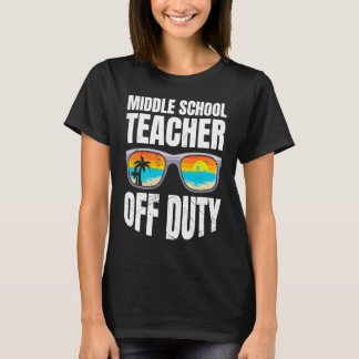 Middle school class teacher off duty teacher T-Shirt