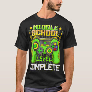 Middle School Complete Video Game Senior Graduatio T-Shirt
