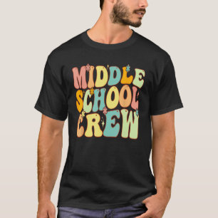 Middle School Crew Retro Groovy Happy First Day Of T-Shirt
