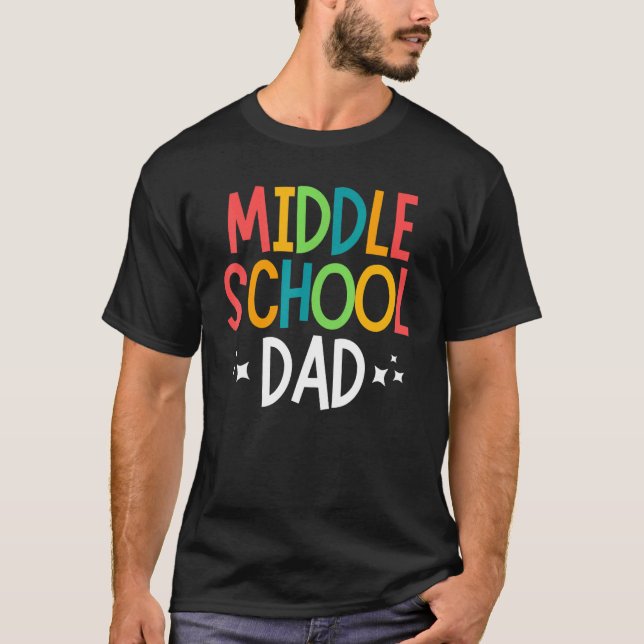 Middle School Dad Family Matching Team Back To Sch T-Shirt (Front)