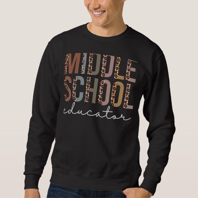 Middle School Educator Leopard Appreciation Women  Sweatshirt (Front)
