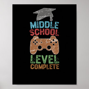 Middle School Level Complete - Graduation Gift Poster