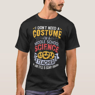 Middle School Science Teacher Halloween Costume T-Shirt