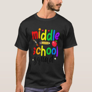 Middle School Squad Middle School Teacher Crew T-Shirt