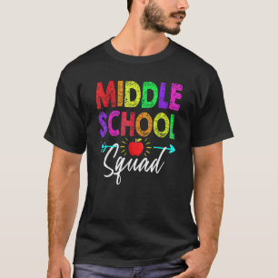 Middle School Squad Teacher Student Team Back To S T-Shirt
