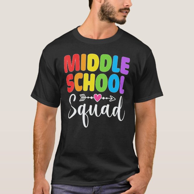 Middle School Squad Teacher Student Team Back To S T-Shirt (Front)