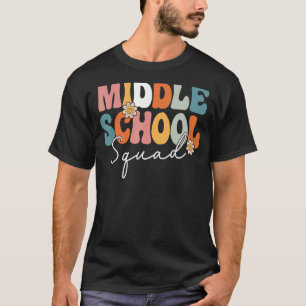 Middle School Squad Team Retro Groovy First Day Of T-Shirt