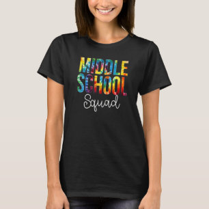 Middle School Squad Tie Dye Appreciation Day Back T-Shirt