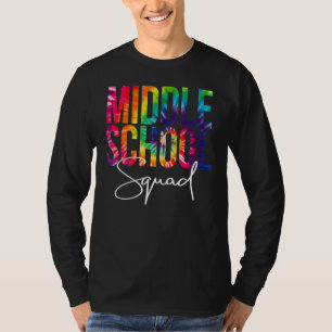 Middle School Squad Tie Dye Back To School Appreci T-Shirt