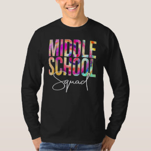 Middle School Squad Tie Dye Back To School Appreci T-Shirt