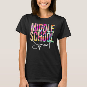 Middle School Squad Tie Dye Back To School Appreci T-Shirt
