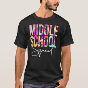 Middle School Squad Tie Dye Back To School Appreci T-Shirt