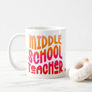 Middle School Teacher Orange Red Ombre Text  Coffee Mug