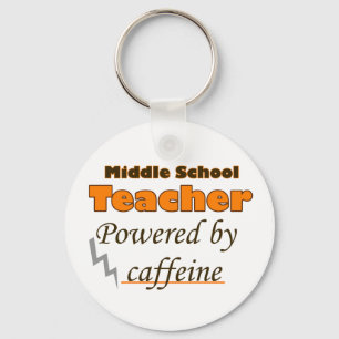 Middle School Teacher Powered by caffeine Key Ring