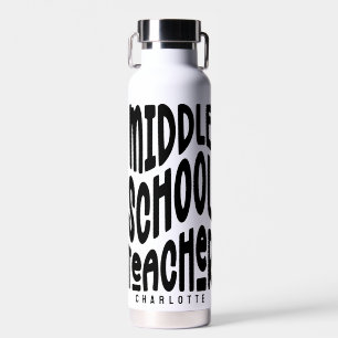 Middle School Teacher White Text Water Bottle