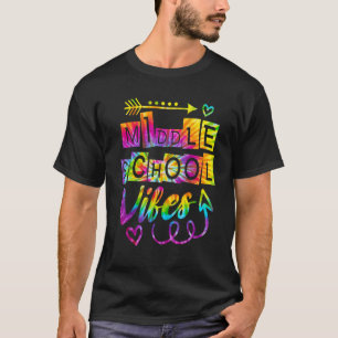 Middle school Vibes Back To School Tie Dye Teacher T-Shirt