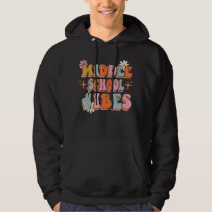 Middle School Vibes Groovy Retro Flowers Teacher 2 Hoodie