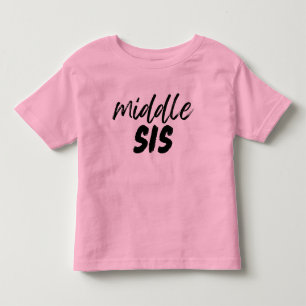 MIDDLE SIS sister announcement, sibling gift Toddler T-Shirt