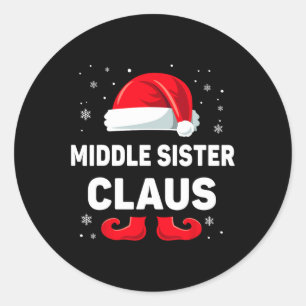 Middle Sister Claus Christmas Matching Family Grou Classic Round Sticker