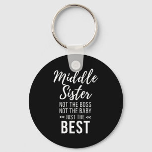 Middle Sister Crazy Funny Sister Quotes Matching S Key Ring