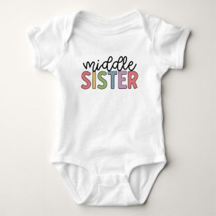 Middle Sister Cute Matching Siblings Baby Bodysuit