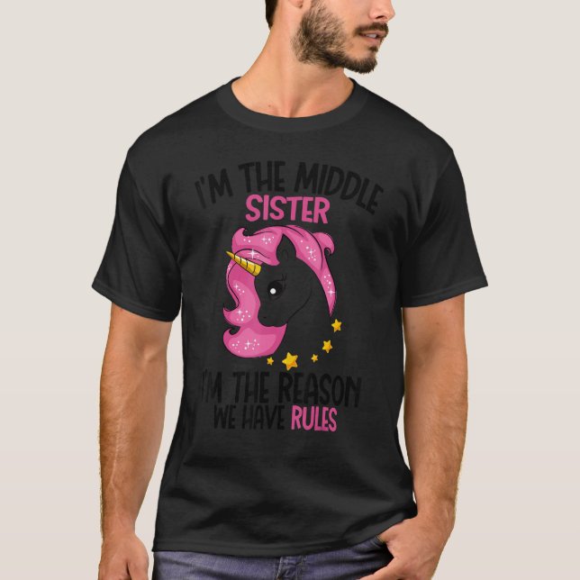 Middle Sister I'm The Reason We Have Rules Magical T-Shirt (Front)