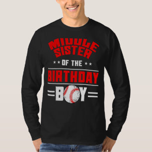 Middle Sister Of The Birthday Boy Baseball Theme F T-Shirt