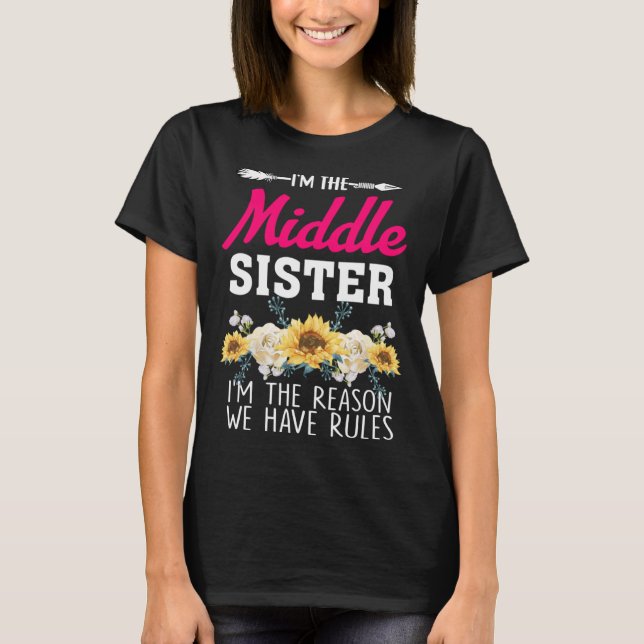 Middle Sister  Rule Sisters Matching  Middle Child T-Shirt (Front)