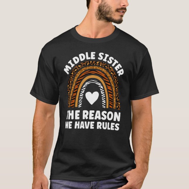 Middle Sister The Reason We Have Rules Safari Rain T-Shirt (Front)
