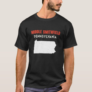Middle Smithfield Pennsylvania USA State America T T-Shirt