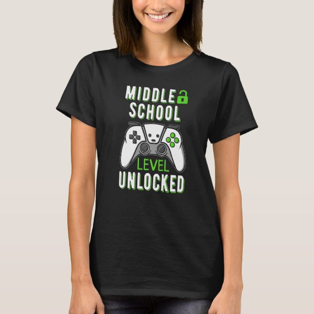 MiddleSchool Level Unlocked VideoGame Gamer Backto T-Shirt (Front)