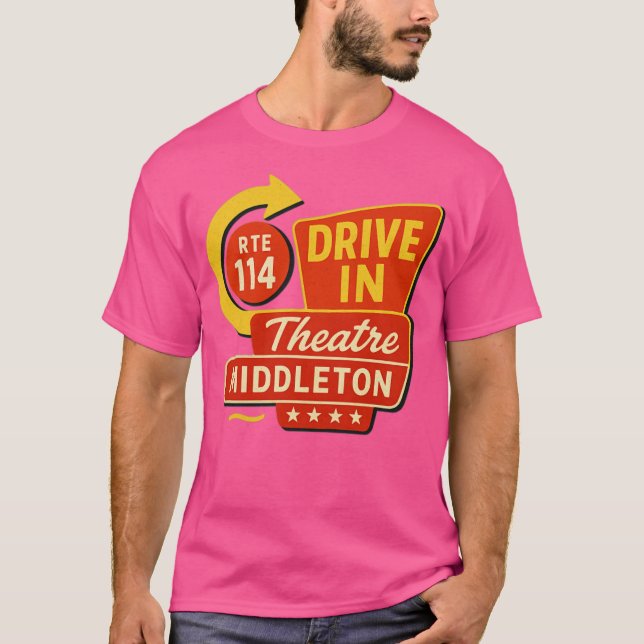 Middleton Rt 114 Drive-In Middleton, MA Retro Driv T-Shirt (Front)