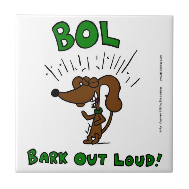 Midge "BOL: BARK OUT LOUD" Tile (Front)