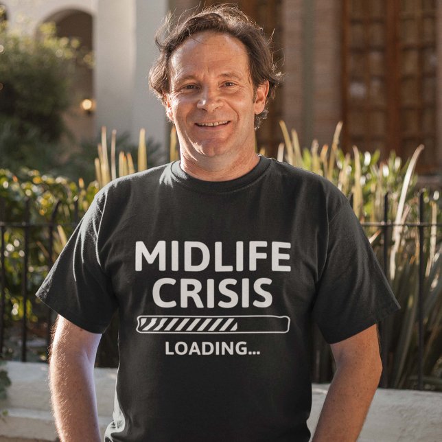 Midlife Crisis Loading T-Shirt (Midlife Crisis Loading Shirt)