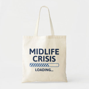 Midlife Crisis Loading Tote Bag